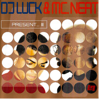 DJ Luck & Mc Neat - Present... III PRE-OWNED CD: DISC EXCELLENT