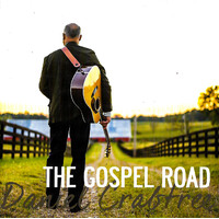 Daniel Crabtree - The Gospel Road PRE-OWNED CD: DISC EXCELLENT