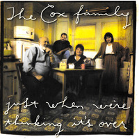 The Cox Family - Just When We're Thinking It's Over PRE-OWNED CD: DISC EXCELLENT