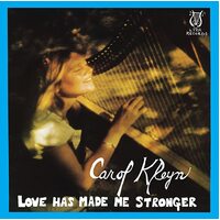 Carol Kleyn - Love Has Made Me Stronger PRE-OWNED CD: DISC EXCELLENT