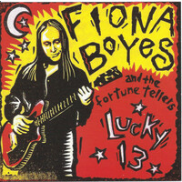 Fiona Boyes & The Fortune Tellers - Lucky 13 PRE-OWNED CD: DISC EXCELLENT