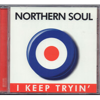 Northern Soul: I Keep Tryin' PRE-OWNED CD: DISC EXCELLENT
