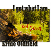 Ernie Oldfield - I got what I am PRE-OWNED CD: DISC EXCELLENT