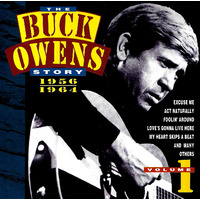 Buck Owens - The Buck Owens Story Volume 1 1956 - 1964 PRE-OWNED CD: DISC EXCELLENT