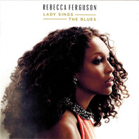 Rebecca Ferguson - Lady Sings The Blues PRE-OWNED CD: DISC EXCELLENT