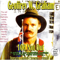 Geoffrey W. Graham - 100 Not Out PRE-OWNED CD: DISC EXCELLENT