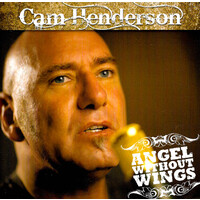 Cam Henderson - Angel Without Wings PRE-OWNED CD: DISC EXCELLENT