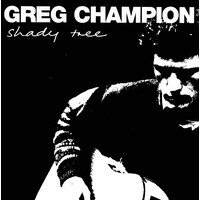Greg Champion - Shady Tree PRE-OWNED CD: DISC EXCELLENT