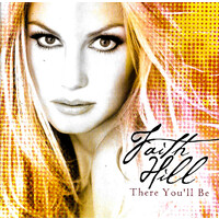 Faith Hill - There You'll Be PRE-OWNED CD: DISC EXCELLENT