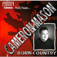 Cameron Mason - Born Country PRE-OWNED CD: DISC EXCELLENT