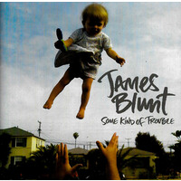 James Blunt - Some Kind Of Trouble PRE-OWNED CD: DISC EXCELLENT