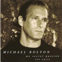 Michael Bolton - My Secret Passion (The Arias) PRE-OWNED CD: DISC EXCELLENT