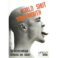 WORLD SHUT YOUR MOUTH: 18 ALTERNATIVE VIDEOS- DVD