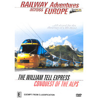 RAILWAY ADVENTURES ACROSS EUROPE THE WILLIAM TELL EXPRESS & CONQUEST DVD