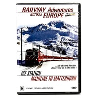 RAILWAY ADVENTURES ACROSS EUROPE -ICE STATION & MAINLINE TO MATTERHORN DVD