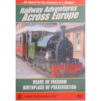 RAILWAY ADVENTURES ACROSS EUROPE -HEART OF FREEDOM -BIRTHPLACE OF DVD