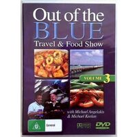 OUT OF THE BLUE Volume 3 Travel & Food Show -Educational DVD Series New