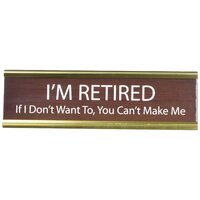 Enesco “I’m Retired” Funny Aluminum home office Desk Name Plate, Brown