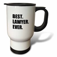 Best Lawyer Ever - Fun Job Pride Worlds Greatest Law Worker - Travel Mug, 414ml (14oz), Stainless Steel - 3dRose