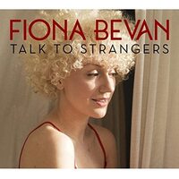 Fiona Bevan - Talk To Strangers- Vinyl Record New Music Album