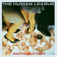 The Human League - Reproduction- VINYL RECORD PRE-OWNED ALBUM: LIKE NEW