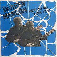 Darren Hanlon - Where Did You Come from- VINYL RECORD PRE-OWNED ALBUM: LIKE NEW