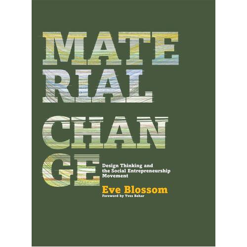 Material Change: Design Thinking and the Social Entrepreneurship Movement - 