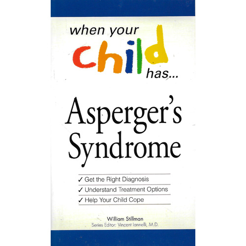 When your child has Asperger&#39;s Syndrome William Stillman Paperback Book