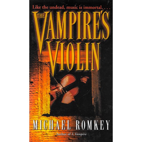 The Vampire&#39;s Violin: Like the undead, music is immortal Paperback Book