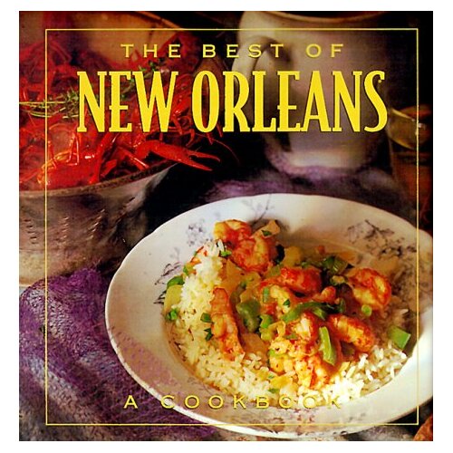 The Best of New Orleans: The Best of ... S. Book