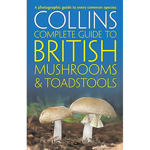 Collins Complete British Mushrooms and Toadstools Book