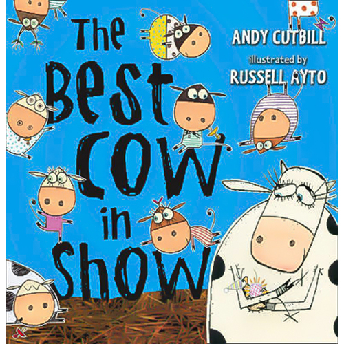 The Best Cow in Show -Andy Cutbill,Russell Ayto,Rupert Degas Book