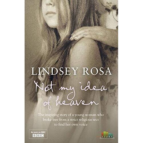 Not My Idea of Heaven -Lindsey Rosa Book