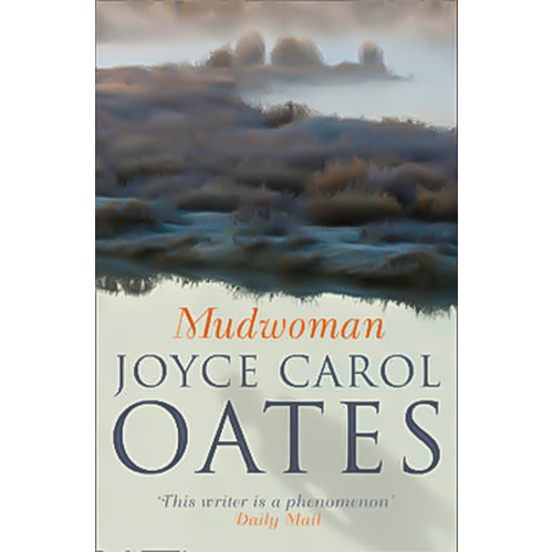 Mudwoman -Joyce Carol Oates Novel Book
