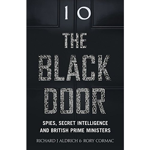 The Black Door: Spies, Secret Intelligence and British Prime Ministers