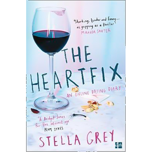 The Heartfix: An Online Dating Diary -Stella Grey Book