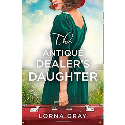 The Antique Dealer&#39;s Daughter -Lorna Gray Fiction Book