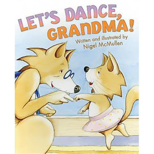 Let&#39;s Dance, Grandma! -Nigel McMullen Book