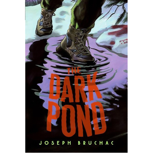 The Dark Pond -Sally Wern Comport Joseph Bruchac Book