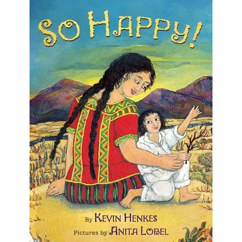 So Happy! -Anita Lobel Kevin Henkes Book