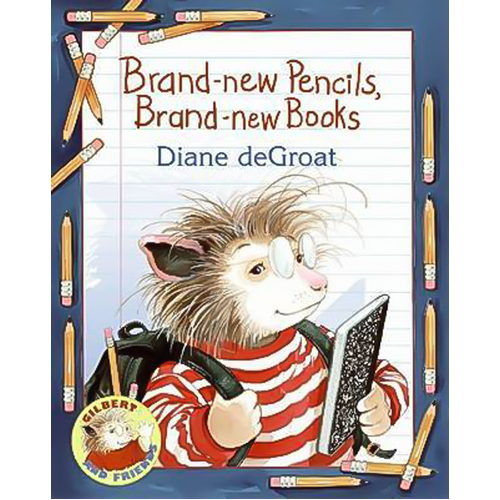 Brand-New Pencils, Brand-New Books (Gilbert and Friends) Book