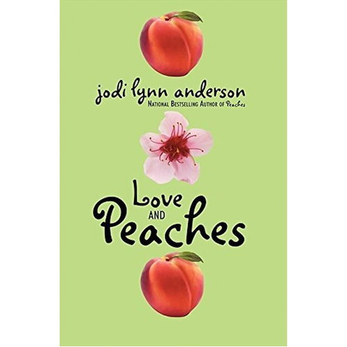 Love and Peaches (Peaches) -Anderson, Jodi Lynn Children&#39;s Book