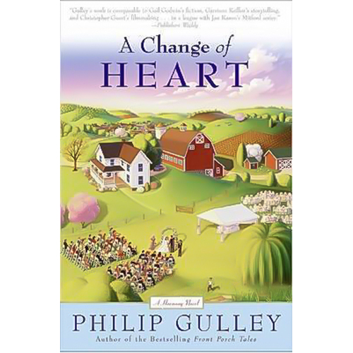 A Change of Heart -Philip Gulley Novel Book