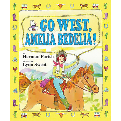 Go West, Amelia Bedelia! (Amelia Bedelia) Book