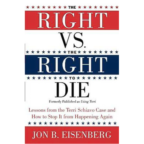 The Right vs. the Right to Die Book