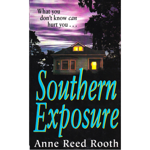 Southern Exposure: What you don&#39;t know can hurt you Paperback Book