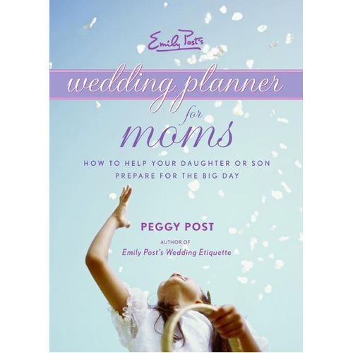 Emily Post&#39;s Wedding Planner for Moms Book