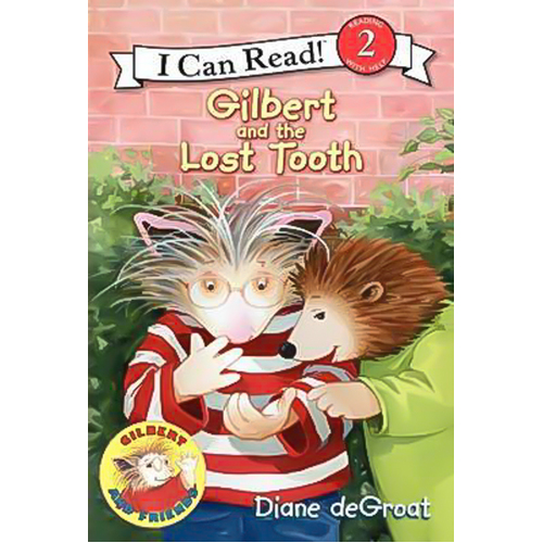 Gilbert and the Lost Tooth (I Can Read Children&#39;s Books): Level 2 Children&#39;s Book