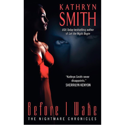 Before I Wake: The Nightmare Chronicles Kathryn Smith Paperback Book