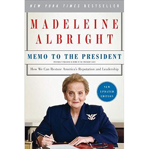Memo to the President: How We Can Restore America&#39;s Reputation and Leadership